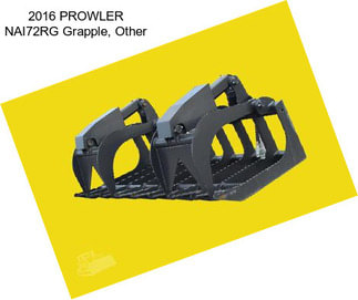 2016 PROWLER NAI72RG Grapple, Other