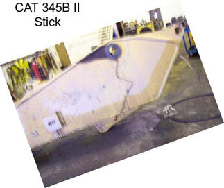 CAT 345B II Stick