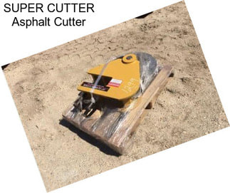 SUPER CUTTER Asphalt Cutter