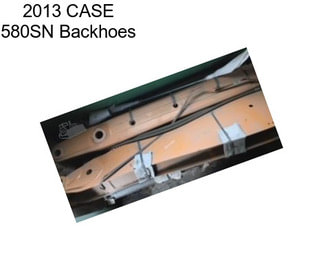 2013 CASE 580SN Backhoes