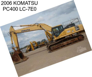 2006 KOMATSU PC400 LC-7E0