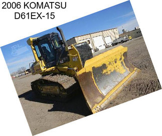 2006 KOMATSU D61EX-15