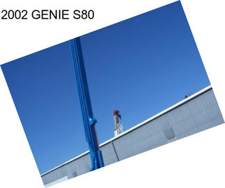 2002 GENIE S80