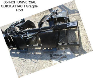 80-INCH UNIVERSAL QUICK ATTACH Grapple, Root