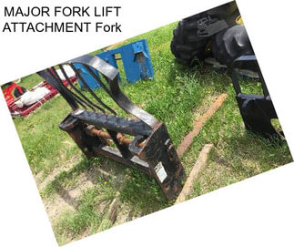 MAJOR FORK LIFT ATTACHMENT Fork