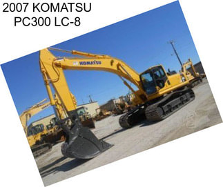 2007 KOMATSU PC300 LC-8