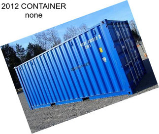 2012 CONTAINER none