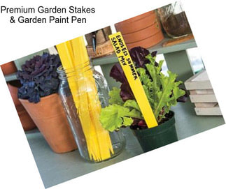 Premium Garden Stakes & Garden Paint Pen