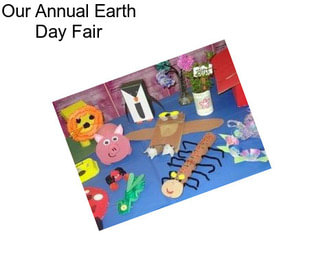 Our Annual Earth Day Fair