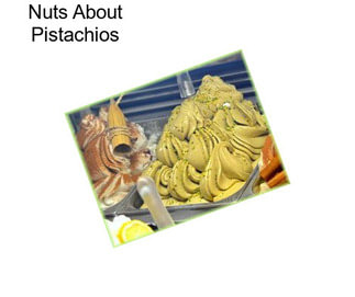 Nuts About Pistachios