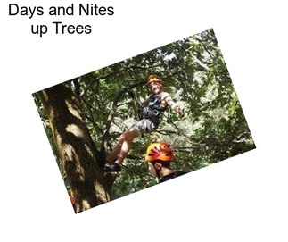 Days and Nites up Trees