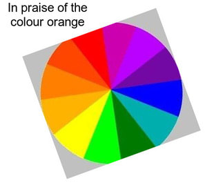 In praise of the colour orange