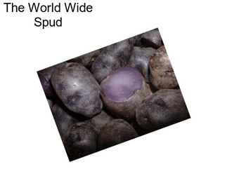 The World Wide Spud