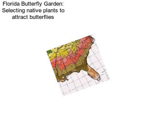 Florida Butterfly Garden: Selecting native plants to attract butterflies