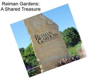 Reiman Gardens: A Shared Treasure
