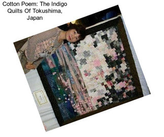 Cotton Poem: The Indigo Quilts Of Tokushima, Japan