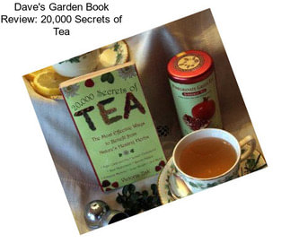 Dave\'s Garden Book Review: 20,000 Secrets of Tea