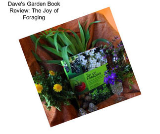 Dave\'s Garden Book Review: The Joy of Foraging