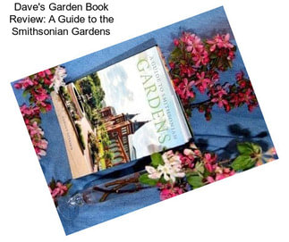 Dave\'s Garden Book Review: A Guide to the Smithsonian Gardens