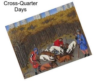 Cross-Quarter Days