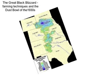 The Great Black Blizzard - farming techniques and the Dust Bowl of the1930s