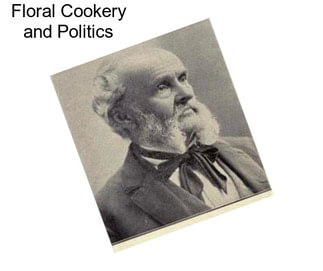 Floral Cookery and Politics