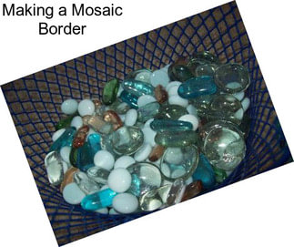 Making a Mosaic Border