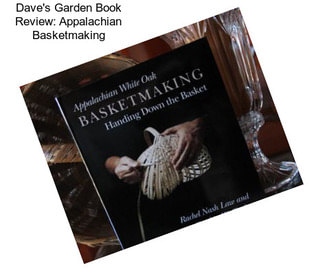 Dave\'s Garden Book Review: Appalachian Basketmaking