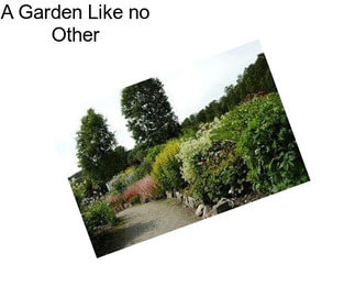 A Garden Like no Other