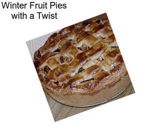 Winter Fruit Pies with a Twist