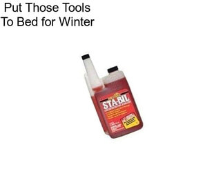 Put Those Tools To Bed for Winter