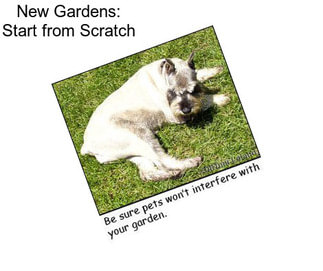 New Gardens: Start from Scratch