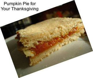 Pumpkin Pie for Your Thanksgiving