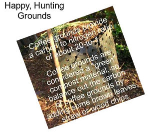 Happy, Hunting Grounds