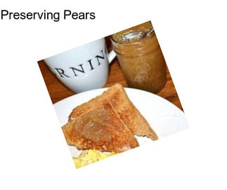 Preserving Pears