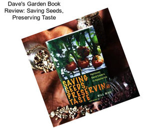 Dave\'s Garden Book Review: Saving Seeds, Preserving Taste