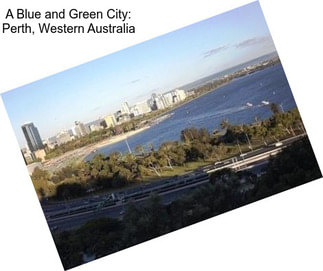 A Blue and Green City: Perth, Western Australia