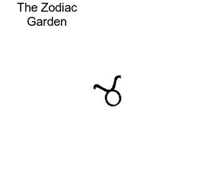 The Zodiac Garden