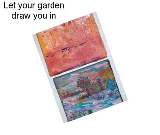 Let your garden \