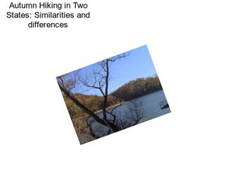 Autumn Hiking in Two States: Similarities and differences