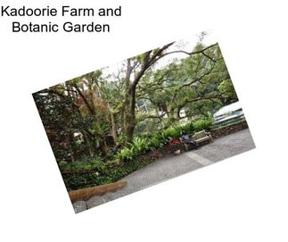 Kadoorie Farm and Botanic Garden