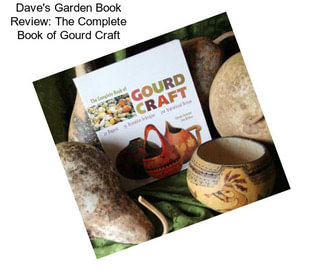 Dave\'s Garden Book Review: The Complete Book of Gourd Craft