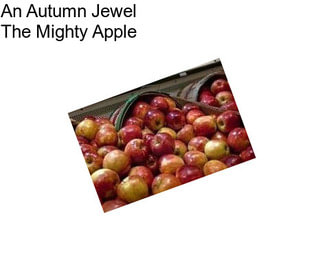 An Autumn Jewel The Mighty Apple