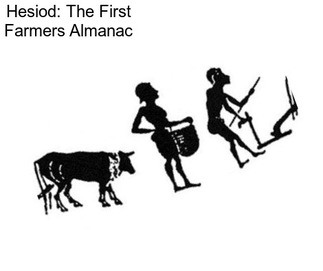 Hesiod: The First Farmers Almanac