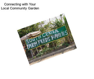 Connecting with Your Local Community Garden