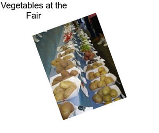 Vegetables at the Fair