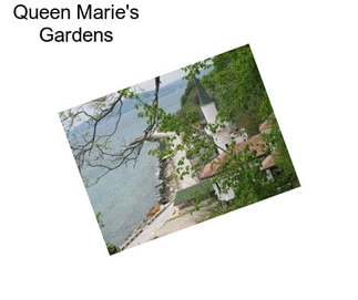 Queen Marie\'s Gardens