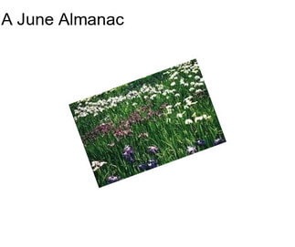 A June Almanac