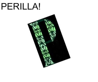 PERILLA!