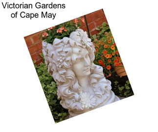 Victorian Gardens of Cape May